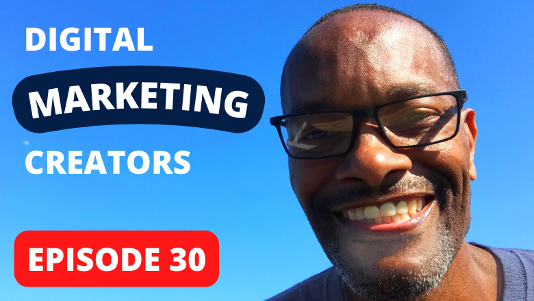 Digital Marketing Creators Podcast Episode 30